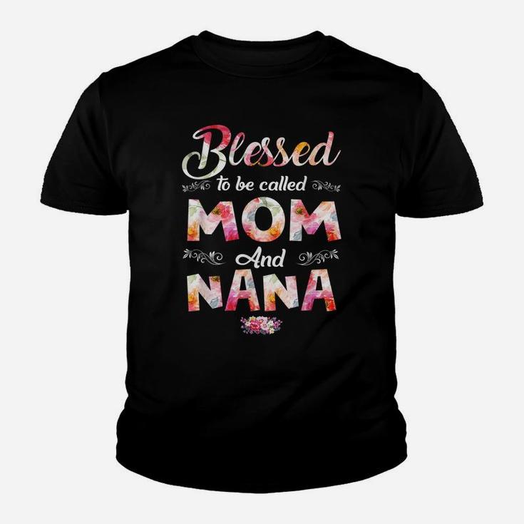 Blessed To Be Called Mom And Nana Flower Mother's Day Youth T-shirt