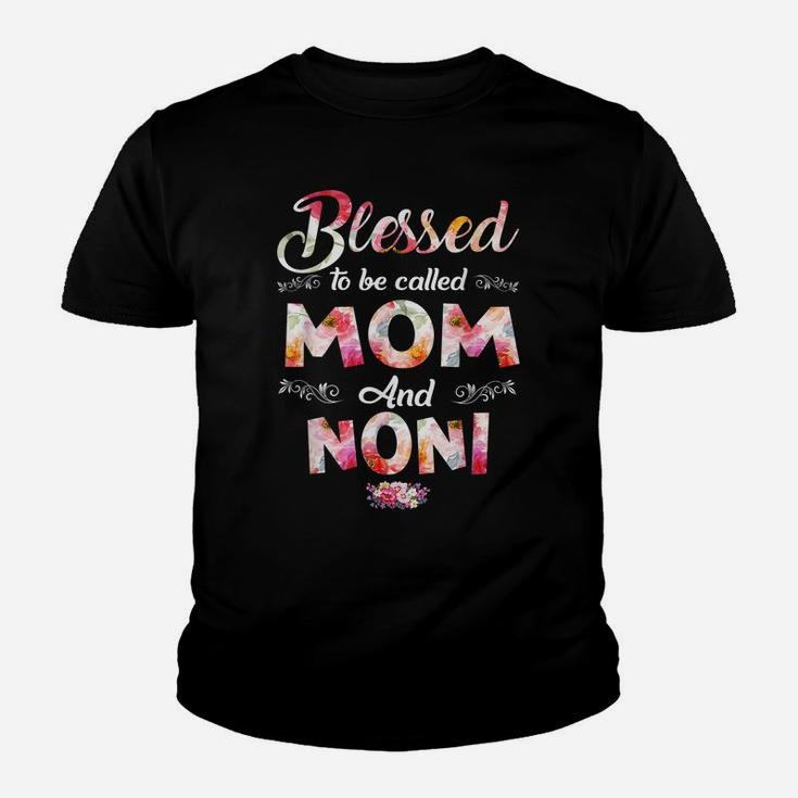 Blessed To Be Called Mom And Noni Flower Mother's Day Youth T-shirt