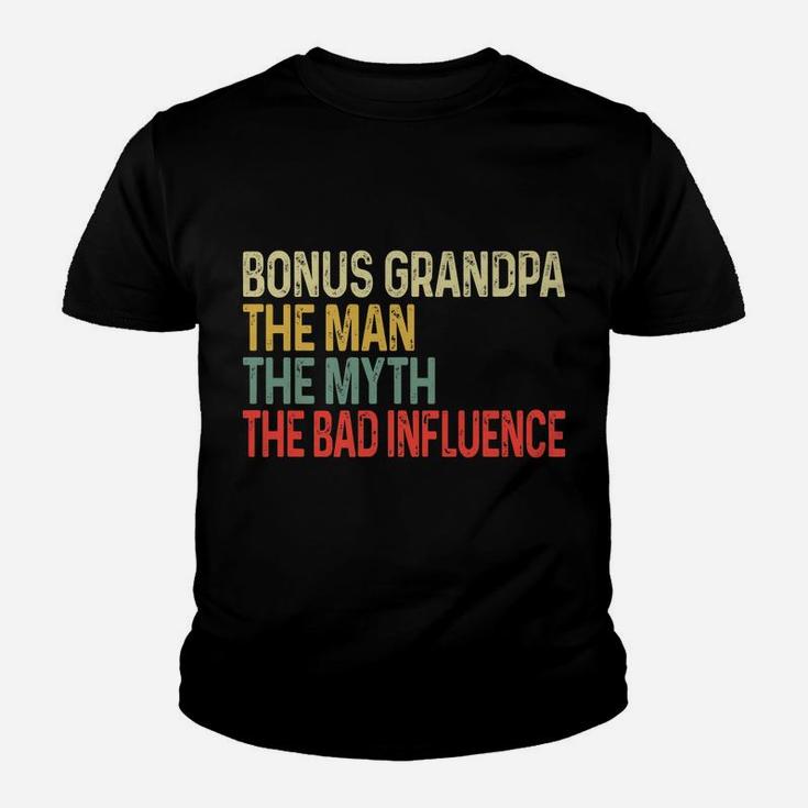 Bonus Grandpa The Myth Bad Influence Funny Fathers Day Youth T-shirt