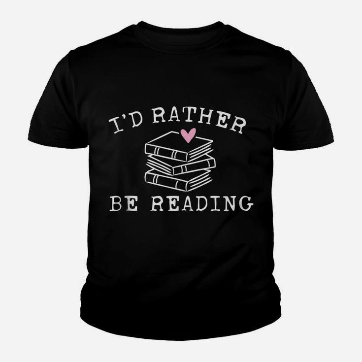 Book Lover I'd Rather Be Reading - Teacher - Librarian Youth T-shirt