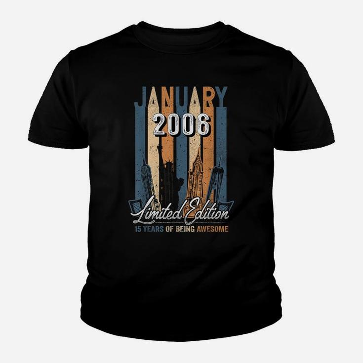 Born January 2006 15 Birthday Gift Made In 2006 15 Years Old Youth T-shirt