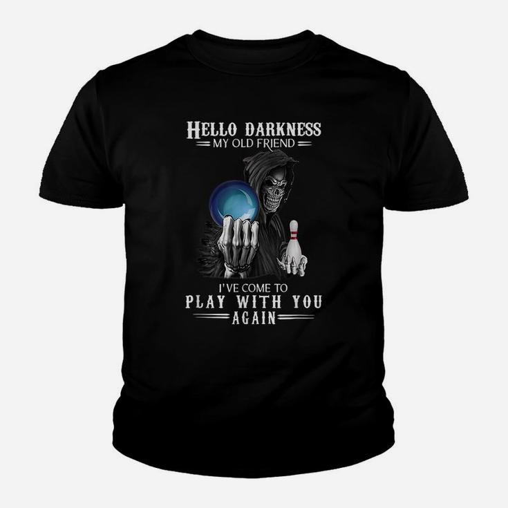 Bowling Hello Darkness My Old Friend Play With You Youth T-shirt