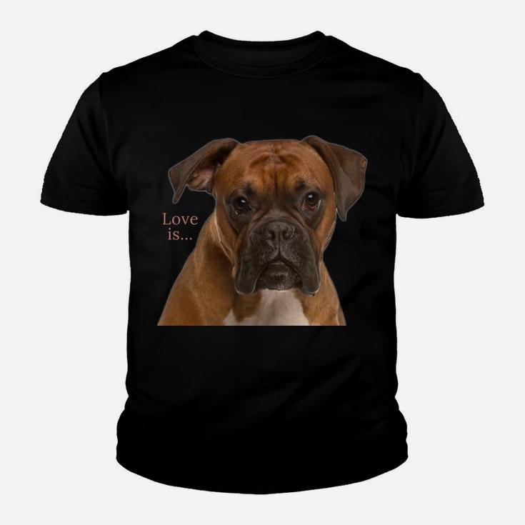 Boxer Dog Shirt Dog Mom Dad Love Is Puppy Pet Women Men Kids Youth T-shirt