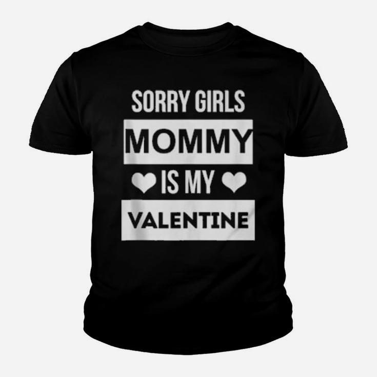 Boys Valentines Day Sorry Girls Mommy Is My Valentine Youth T-shirt