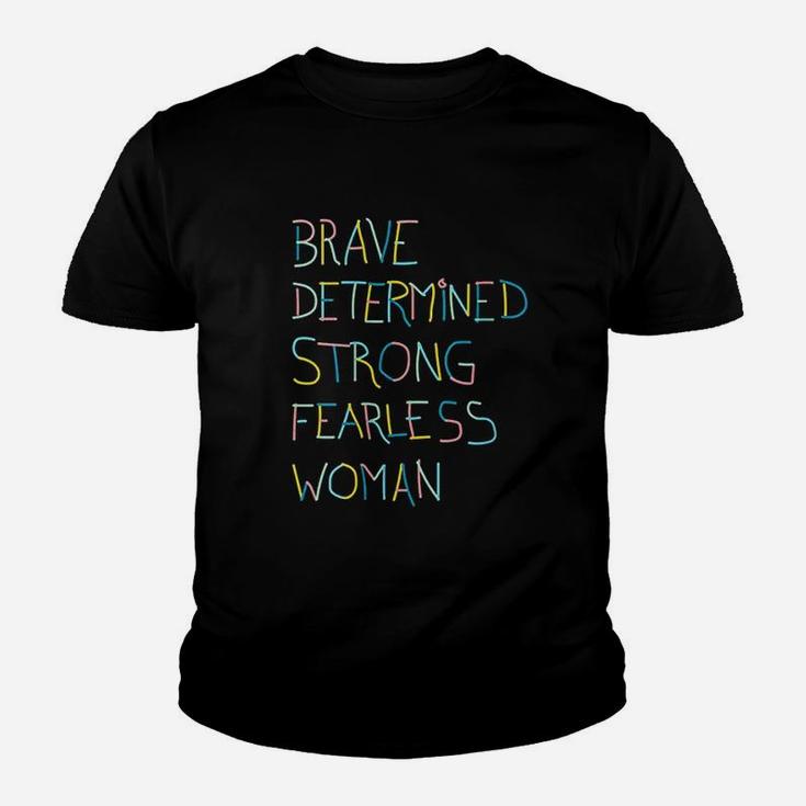 Brave Determined Strong Fearless Woman Youth T-shirt