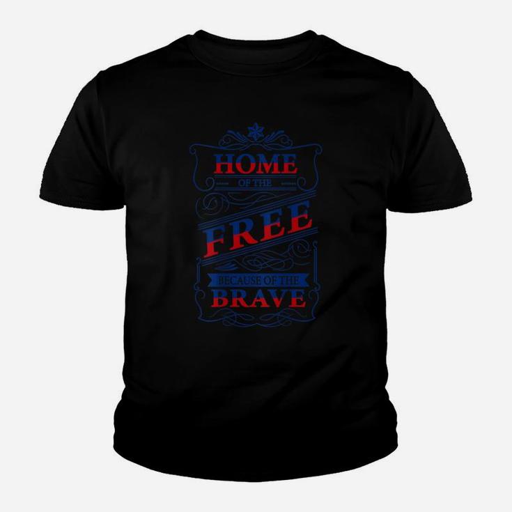 Brave Veteran Home Of Free T-Shirt Because Of Brave Youth T-shirt