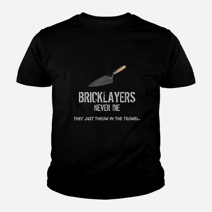 Bricklayers Mason Never Die Throw In The Trowel Youth T-shirt