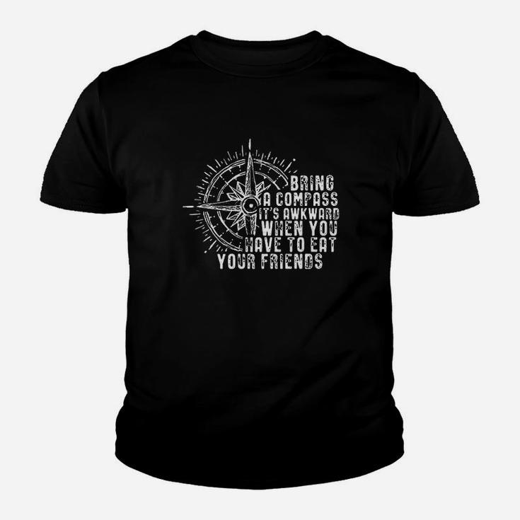Bring A Compass It Is Awkward When You Eat Friends Hiking Youth T-shirt
