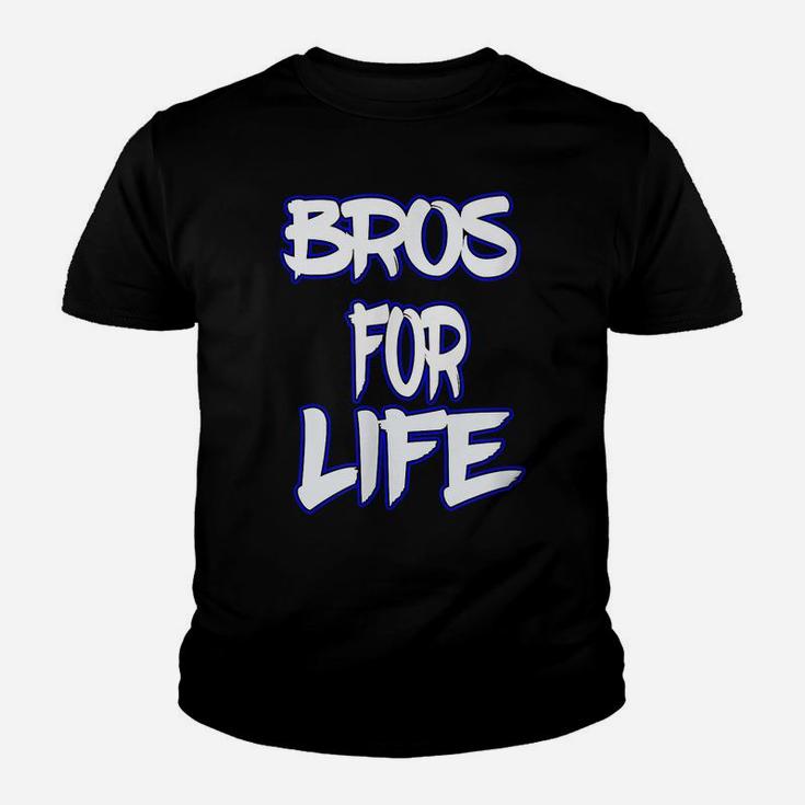 Bros For Life A Great Tee For You Brother Or Friend Youth T-shirt