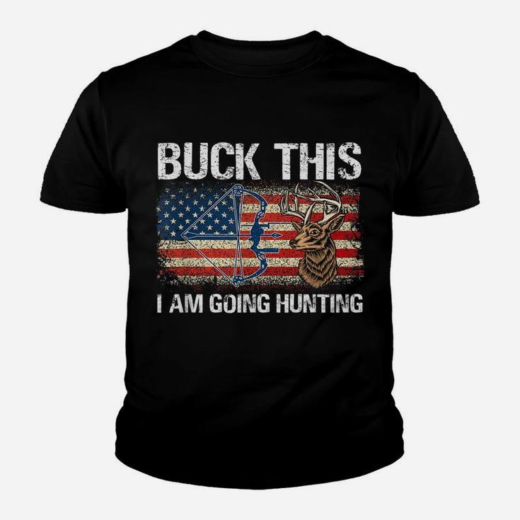 Buck This Going Hunting Vintage American Flag Bow Hunter Youth T-shirt
