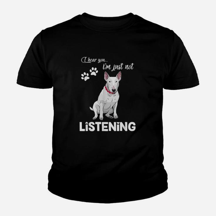 Bull Terrier I Hear You Not Listening Youth T-shirt