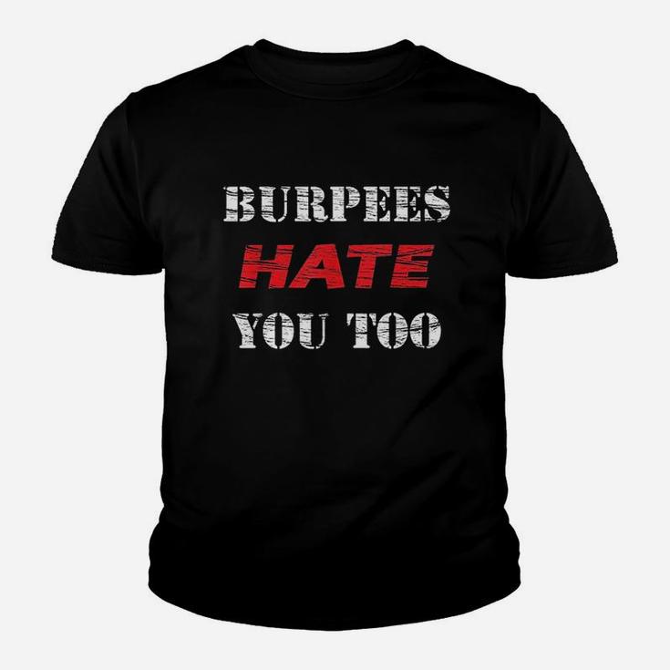 Burpees Hate You Youth T-shirt