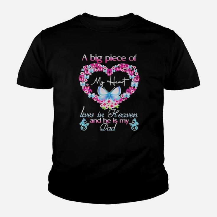 Butterfly A Big Piece Of My Heart Lives In Heaven And He Is My Dad Youth T-shirt