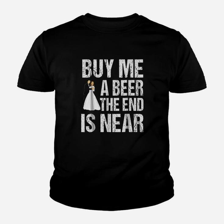 Buy Me A Beer The End Is Near Youth T-shirt