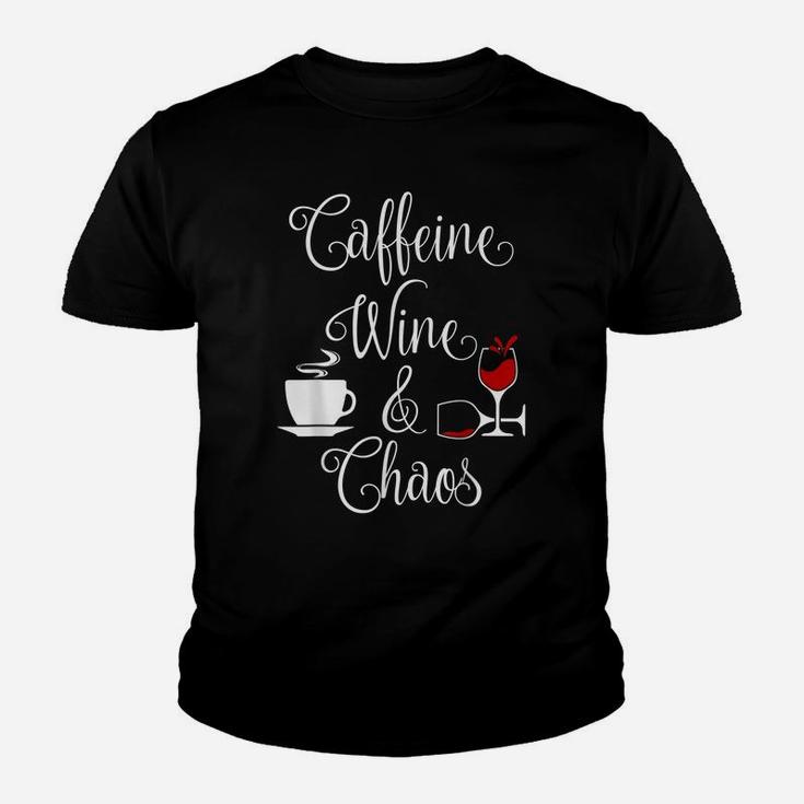 Caffeine Wine And Chaos Funny Coffee And Wine Lovers Youth T-shirt