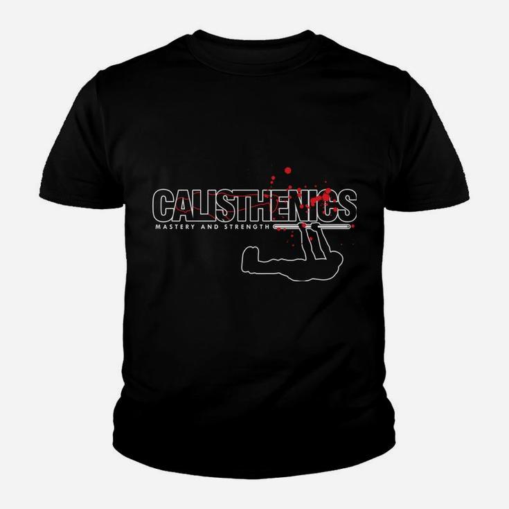 Calisthenics Mastery Athlete Workout Gymnast Training Muscle Youth T-shirt