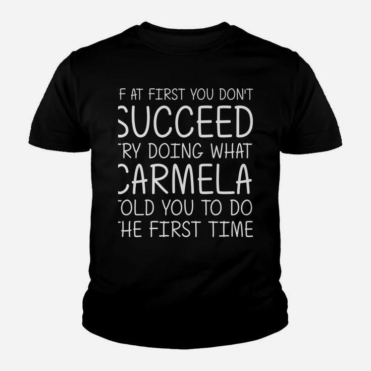 Carmela Gift Name Personalized Birthday Funny Christmas Joke Youth T-shirt