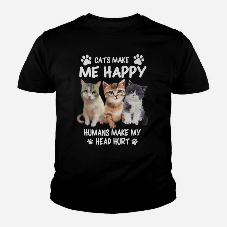 Cats Make Me Happy Humans Make My Head Hurt For Cat Lovers Youth T-shirt