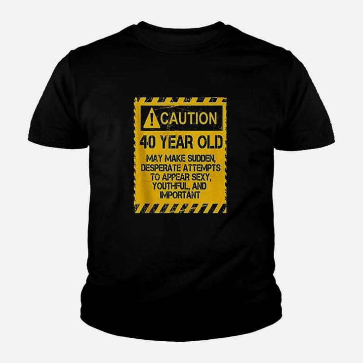 Caution 40 Year Old Funny 40Th Birthday Gift Youth T-shirt