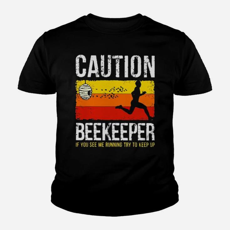 Caution Beekeeper If You See Me Running Try To Keep Up Vintage Youth T-shirt