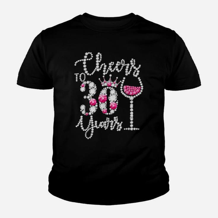 Cheers To 30 Years Old Happy 30Th Birthday Queen Drink Wine Youth T-shirt