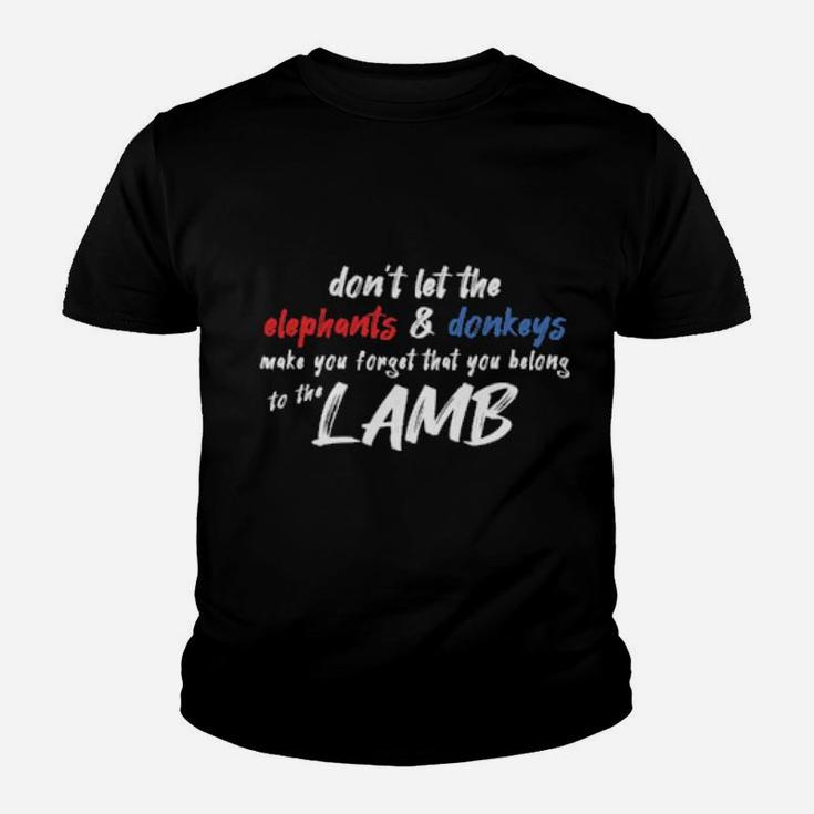 Christian Elephants And  Donkeys Make You Forget The Lamb Jesus Youth T-shirt