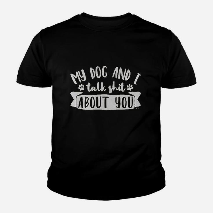 Clothing Co My Dog And I Talk About You Women Youth T-shirt