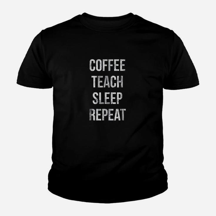Coffee Teach Sleep Repeat Funny Teacher Professor Youth T-shirt