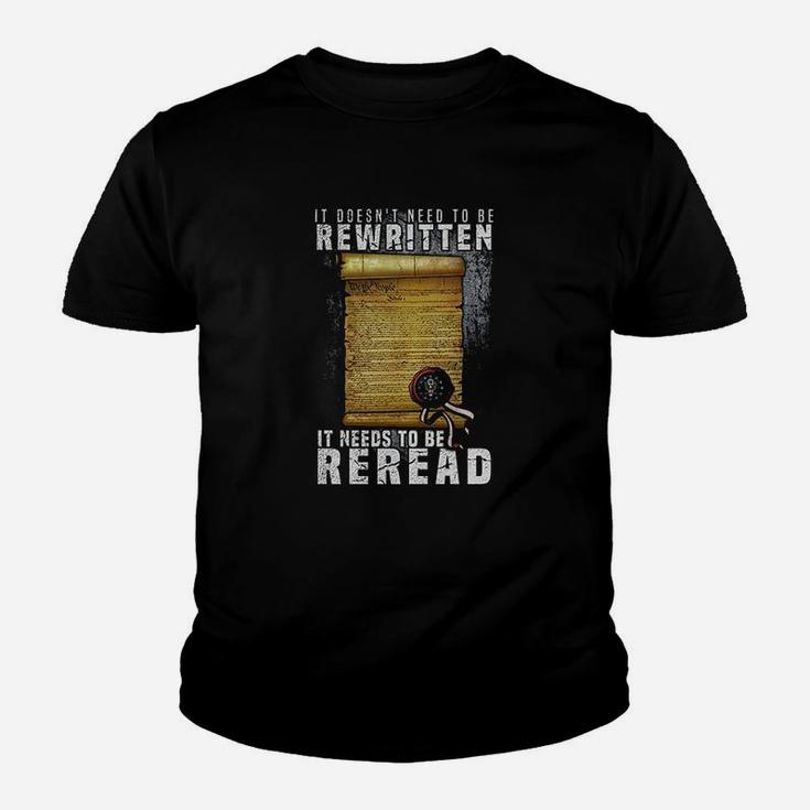 Constitution Needs To Be Reread Not Rewritten Youth T-shirt