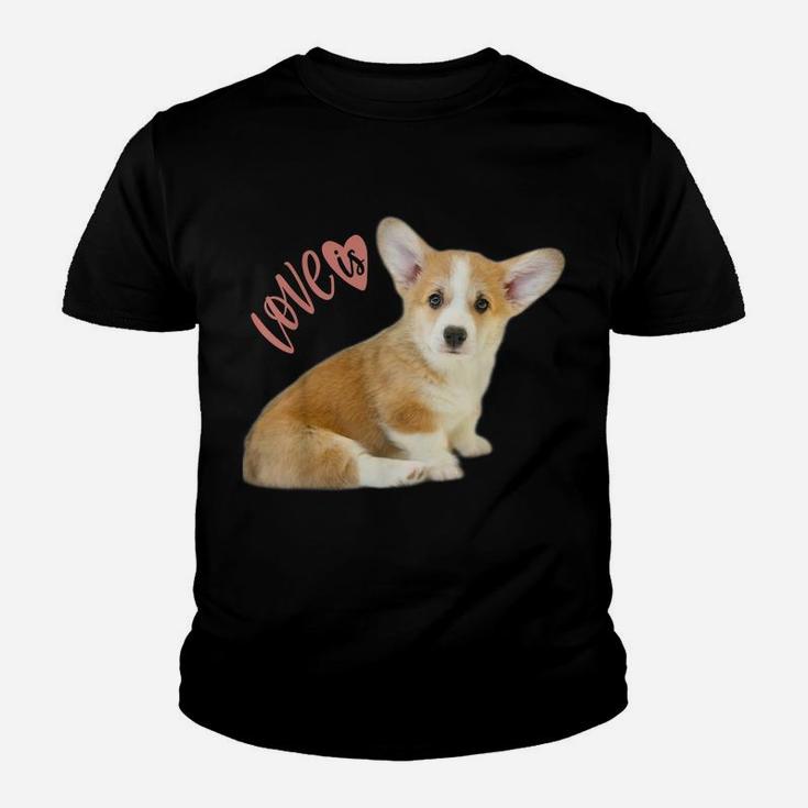 Corgi Shirt Love Is Dog Mom Dad Tee Puppy Pet Women Men Kids Youth T-shirt