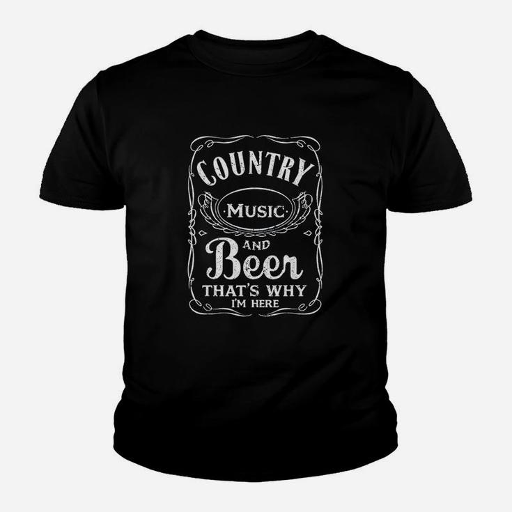 Country Music And Beer That Is Why I Am Here Beer Lover Youth T-shirt