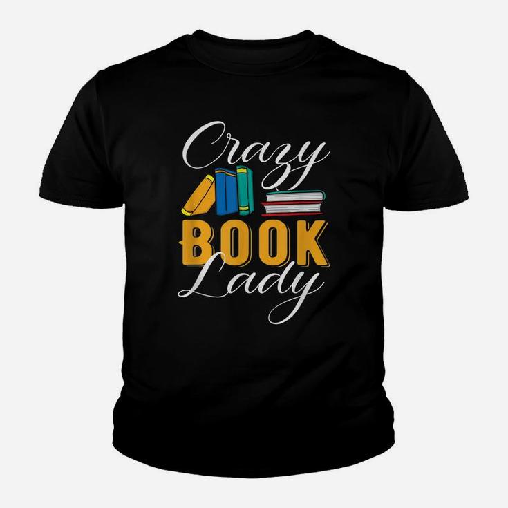 Crazy Book Lady Librarian Funny Reading Club Youth T-shirt