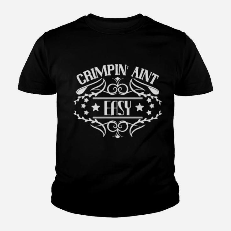 Crimpin' Aint Easy Youth T-shirt