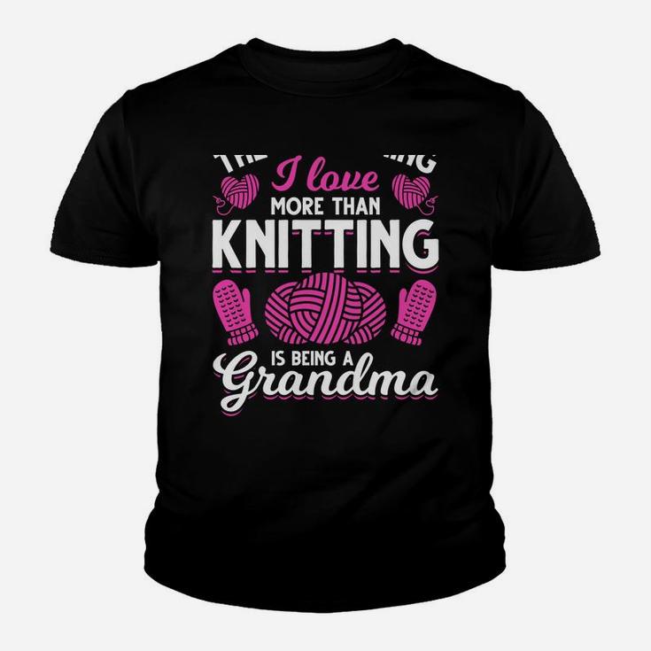Crocheter Grandma The Only Thing I Love More Than Knitting Sweatshirt Youth T-shirt