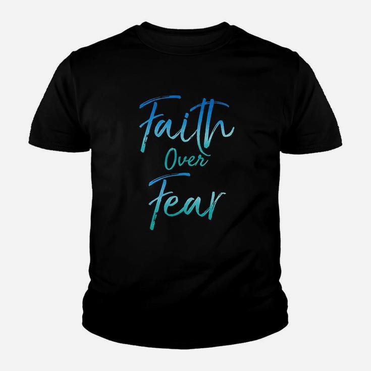 Cute Christian Quote For Women Jesus Saying Faith Over Fear Youth T-shirt