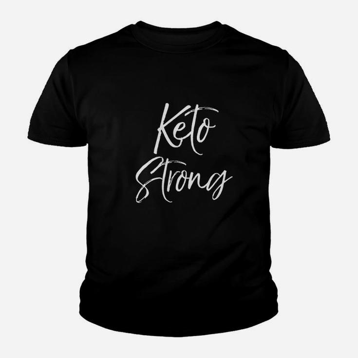 Cute Keto Quote For Women Funny Ketones Gift Keto Strong Youth T-shirt