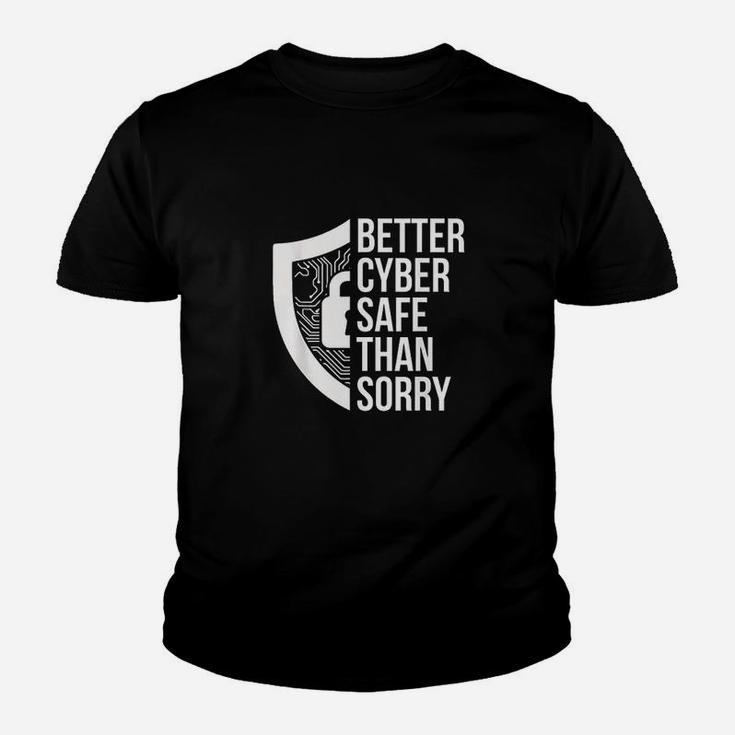 Cybersecurity It Analyst Safe Sorry Certified Tech Security Youth T-shirt