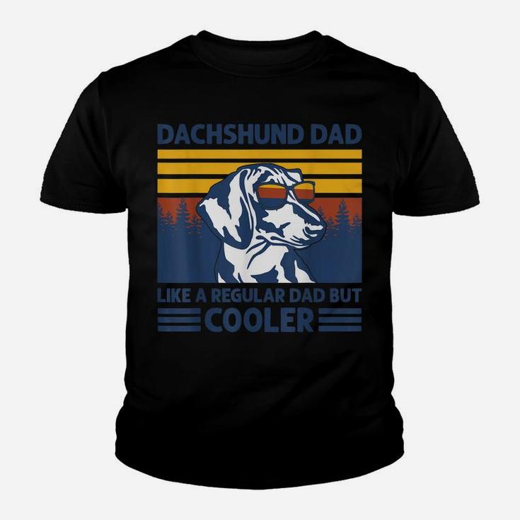 Dachshund Dad Like A Regular Dad But Cooler Dog Owner Youth T-shirt