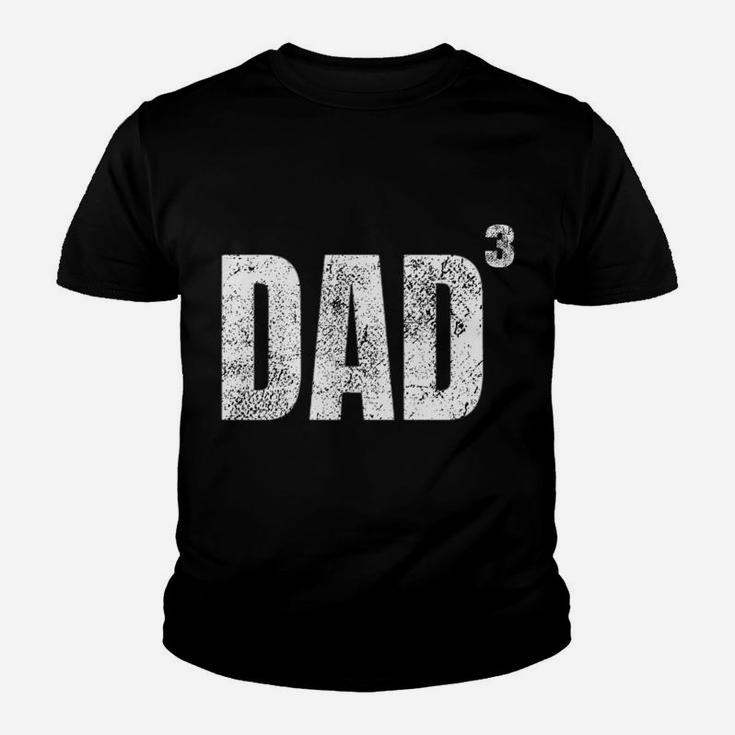 Dad Cubed Shirt Dad Of Three Mens Quote Funny Christmas Gift Youth T-shirt