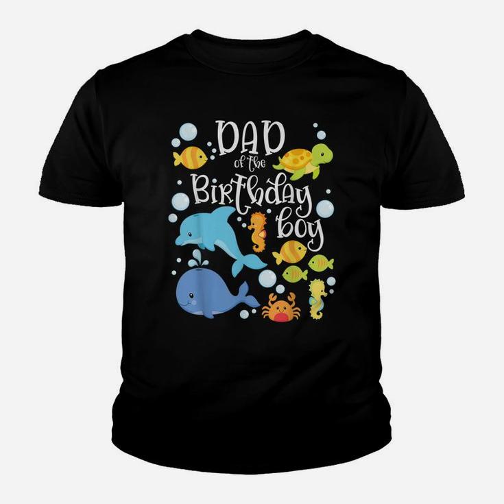 Dad Of The Birthday Boy Sea Fish Aquarium Matching Family Youth T-shirt