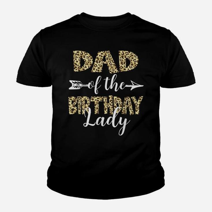 Dad Of The Birthday Lady Girl Leopard Print Party Youth T-shirt