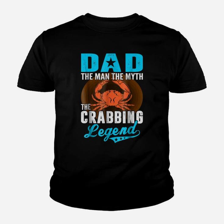 Dad The Man The Myth The Crabbing Legend Fathers Day Tshirt Youth T-shirt