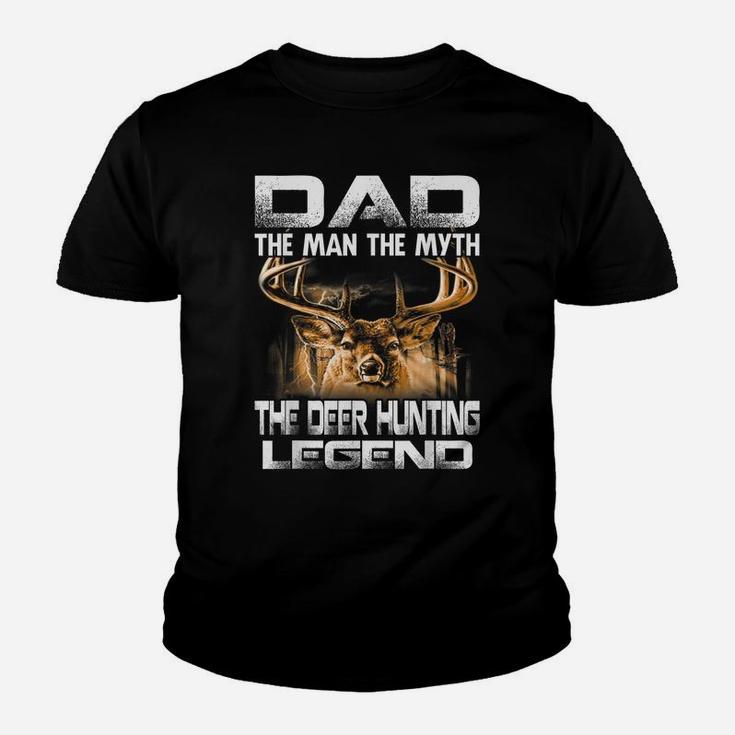 Dad The Man The Myth The Deer Hunting Legend Youth T-shirt