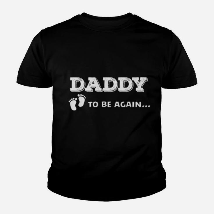 Daddy To Be Again Soon To Be Dad Youth T-shirt