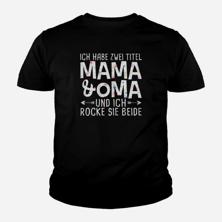 Damen Kinder Tshirt Mama und Oma - Lustiger Spruch für Großmütter