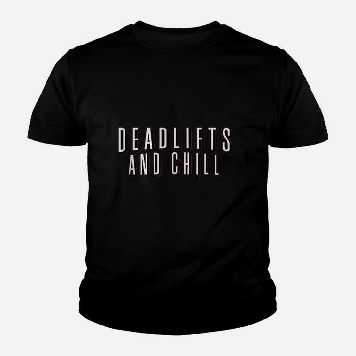 Deadlifts And Chill Funny Movie Workout Gym Youth T-shirt