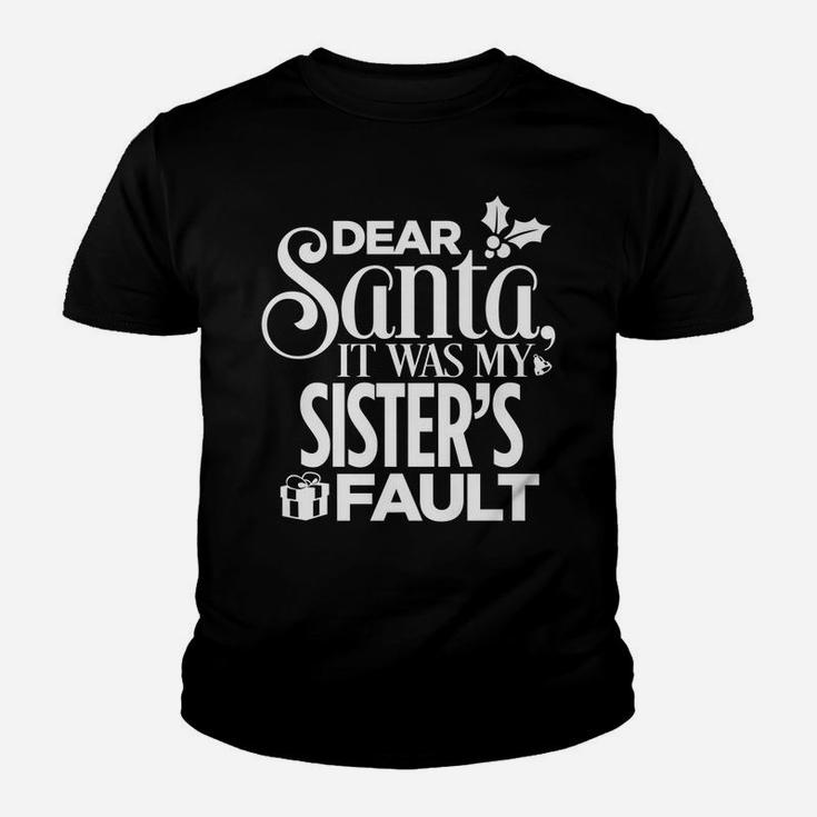 Dear Santa It Was My Sister's Fault Christmas Youth T-shirt