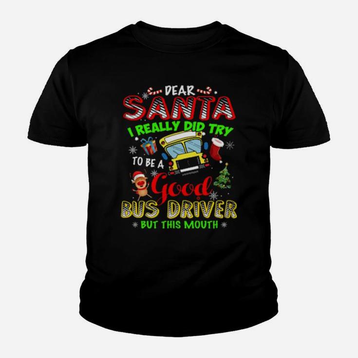 Dear Santa School Try To Be Good Bus Driver Youth T-shirt