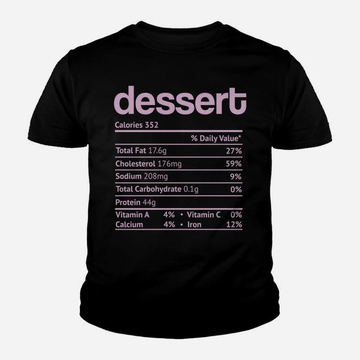 Dessert Nutrition Facts Funny Thanksgiving Christmas Food Youth T-shirt