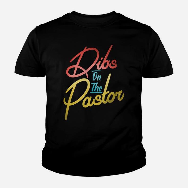 Dibs On The Pastor Funny Christian Pastors Wife Gift Youth T-shirt